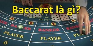 Tìm hiểu sơ lược về trò chơi bài Baccarat 