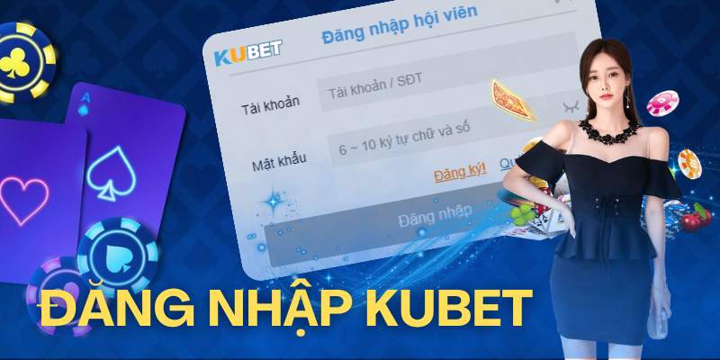 Thao tác đăng nhập nhà cái KUBET là cực kỳ quan trọng