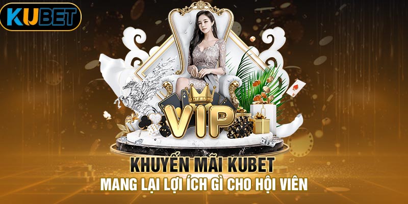 Khuyến mãi Kubet với chương trình hoàn trả cho cược thủ cực hấp dẫn