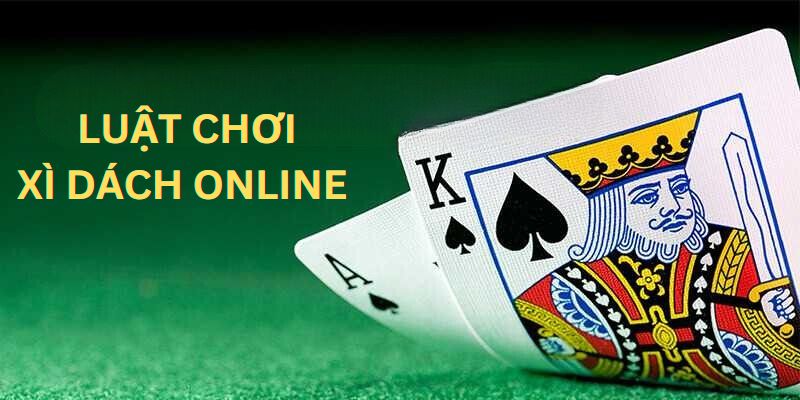 Luật chơi chi tiết của xì dách online