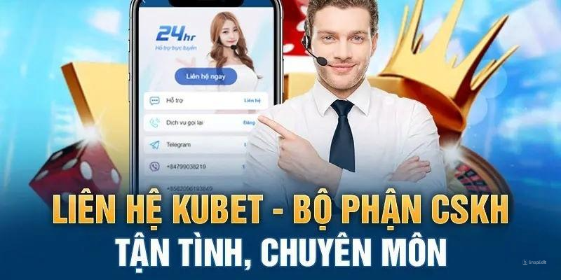 Điều cần chú ý khi liên hệ vào nhà cái Kubet