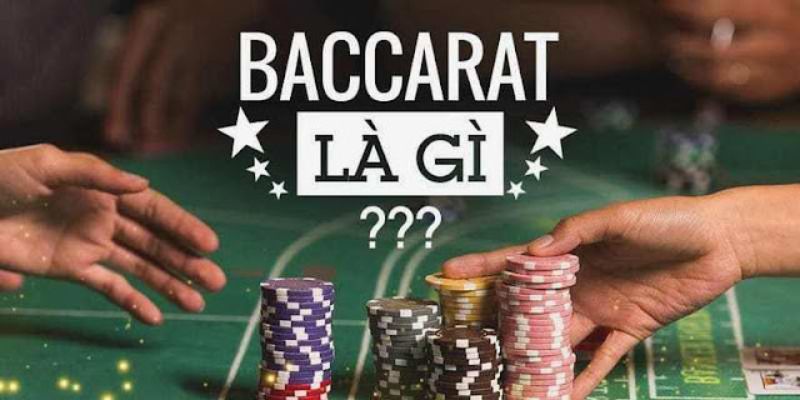 Tìm hiểu đôi nét về thể loại game bài Baccarat